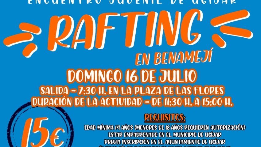 Encuentro juvenil de Ugijar "RAFTING" en Benameji